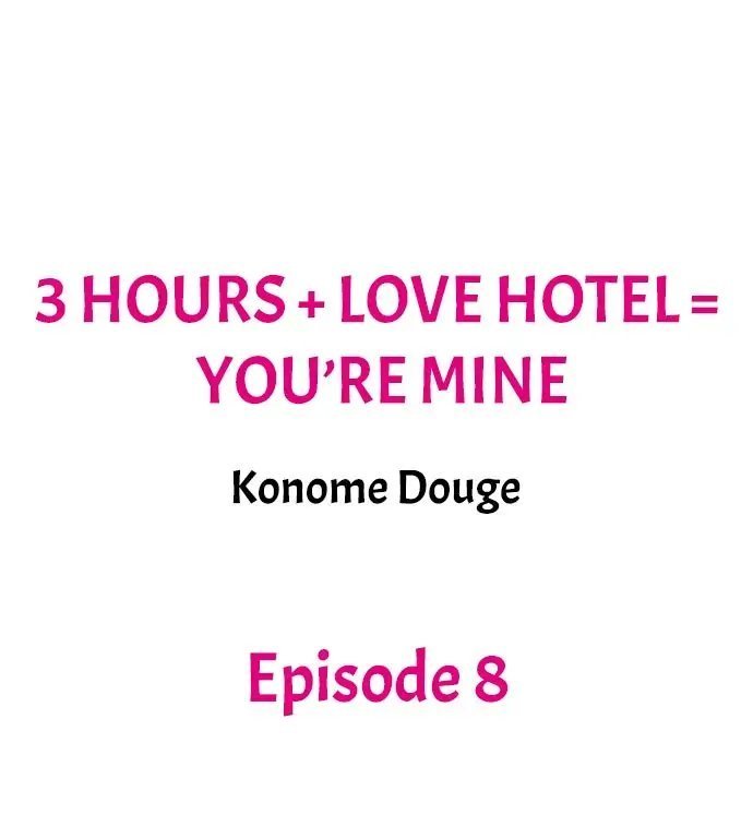 3 Hours + Love Hotel = You’re Mine
