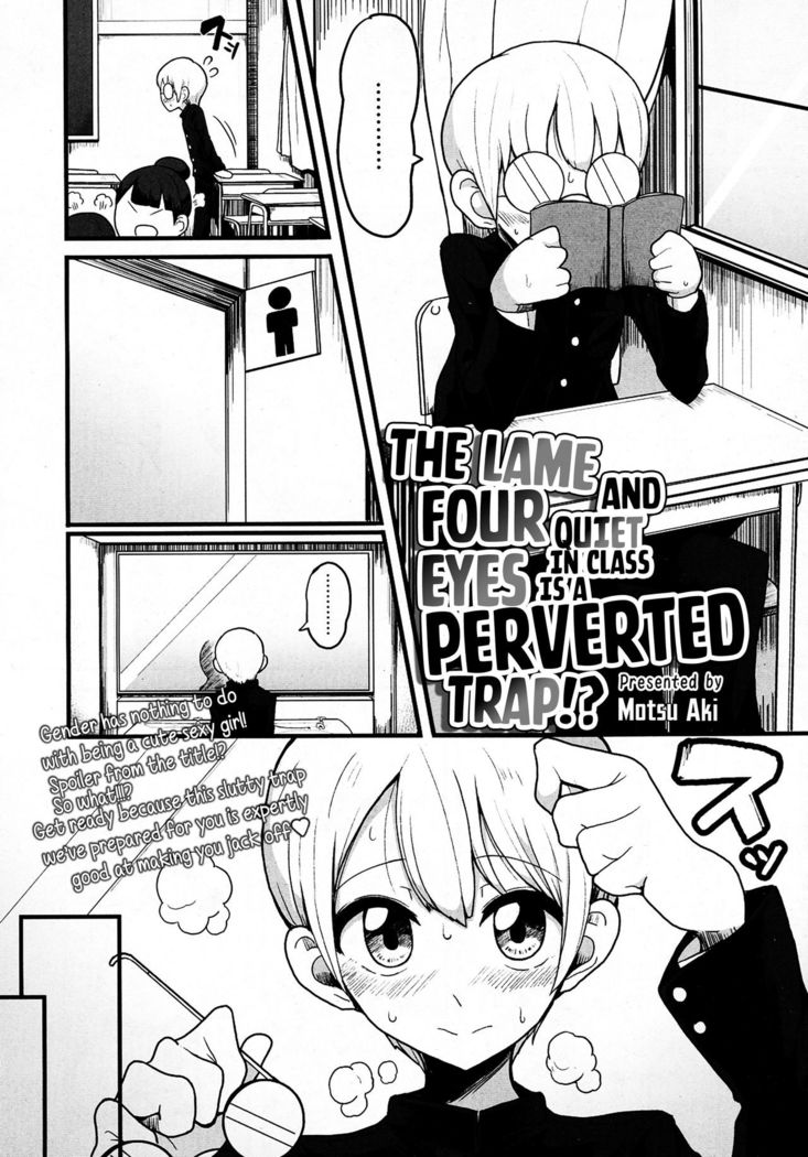 Class de Medatanai Jimi Megane no Aitsu wa Hentai Bitch no Otokonoko!? | The Lame and Quiet Four Eyes in Class is a Perverted Trap!?