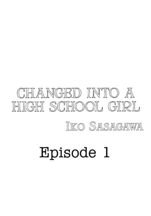 Joshikousei ni Kigaetara | Changed into a high school girl 1 Page #2