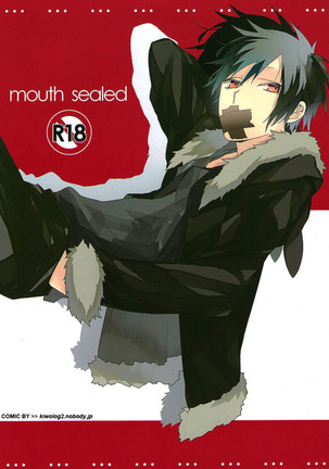 Mouth Sealed
