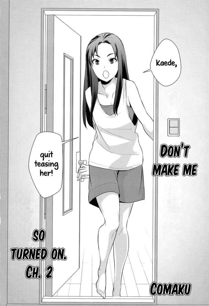 Anmari Sono Ki ni Sasenai de | Don't Make Me So Turned On. Ch. 2