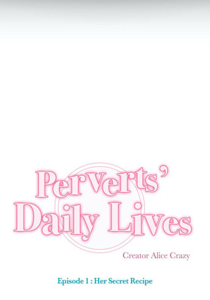 Perverts' Daily Lives Episode 1: Her Secret Recipe Ch1-19 Page #442