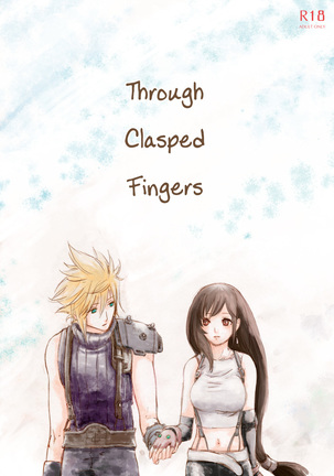 Tsunaida Yubisaki Kara, | Through Clasped Fingers,