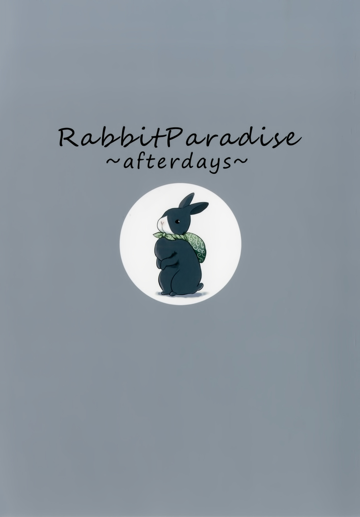 Rabbit Paradise ~afterdays~