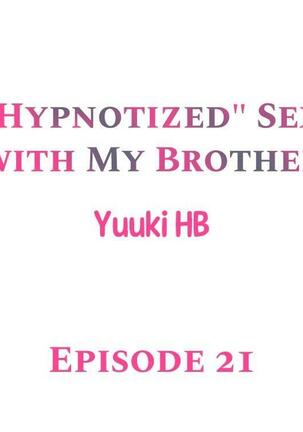 "Hypnotized" Sex with My Brother Ch.21/? - Page 191