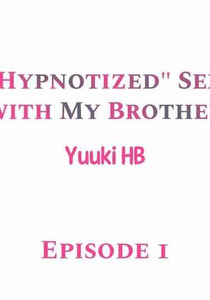 "Hypnotized" Sex with My Brother Ch.21/? - Page 2