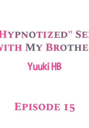 "Hypnotized" Sex with My Brother Ch.21/? - Page 131