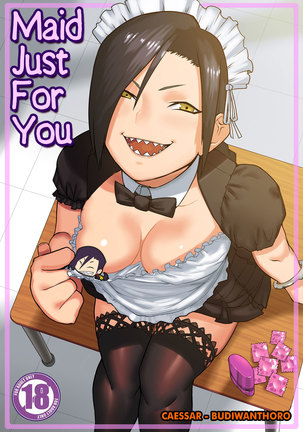 Maid Just For You