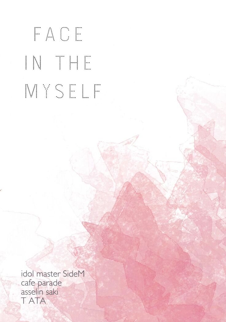 FACE IN THE MY SELF