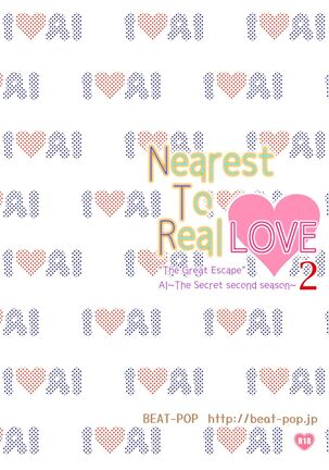 Nearest To Real LOVE 2 “The Great Escape” Al~The Secret second season~ Page #36