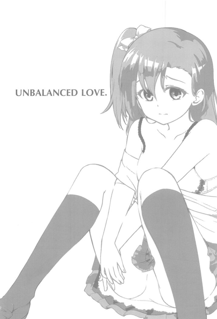 UNBALANCED LOVE.