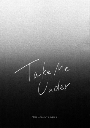 Take me Under
