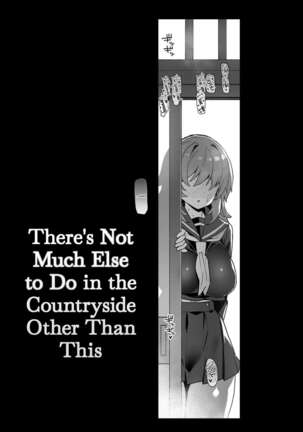 Inaka ni wa Kore kurai shika Goraku ga Nai | There's Not Much Else to Do in the Countryside Other Than This Page #28