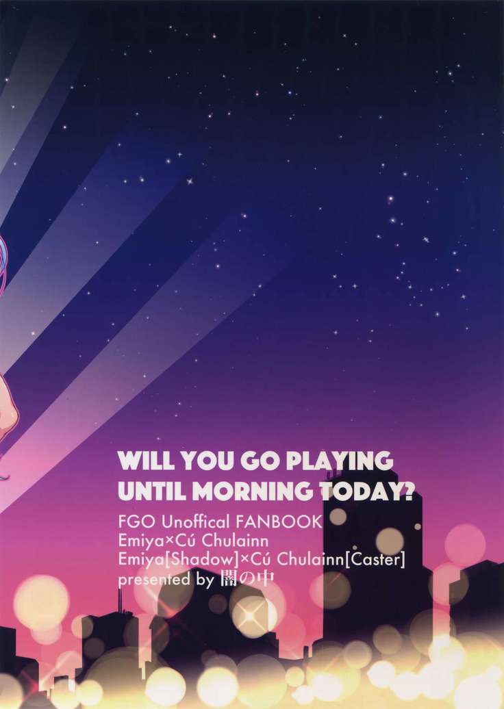 Will You go Playing Until Morning Today?