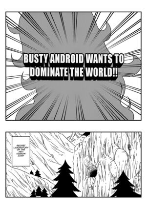 Busty Android Wants to Dominate the World!! Page #3