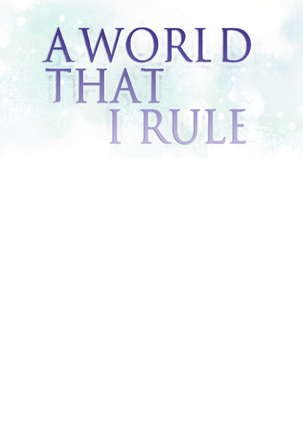 A World That I Rule Ch.01-23 Page #73
