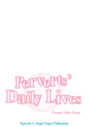 Perverts' Daily Lives Episode 4: Sugar Sugar Chihuahua - Page 226
