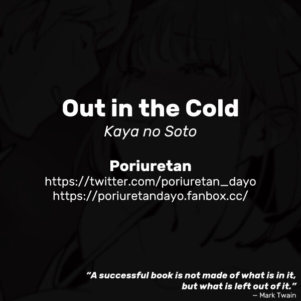 Kaya no Soto | Out in the Cold