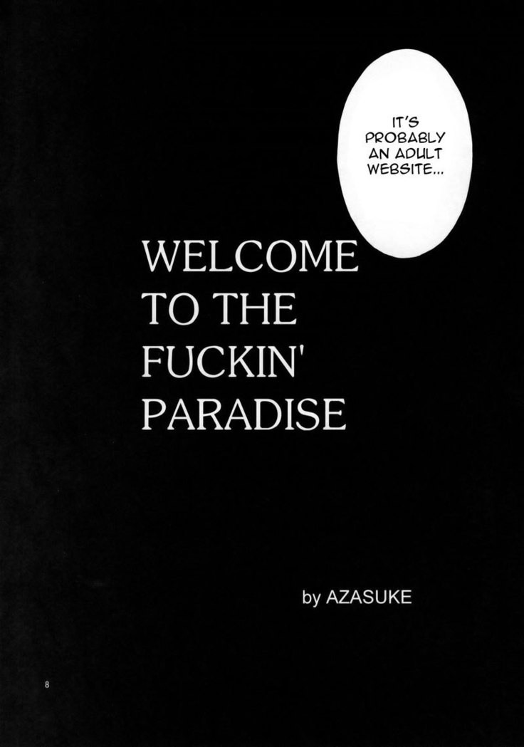 WELCOME TO THE F CKIN PARADISE