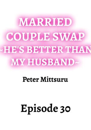 Married Couple Swap: He’s Better Than My Husband Page #281