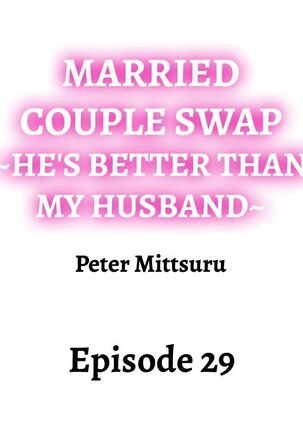 Married Couple Swap: He’s Better Than My Husband Page #271