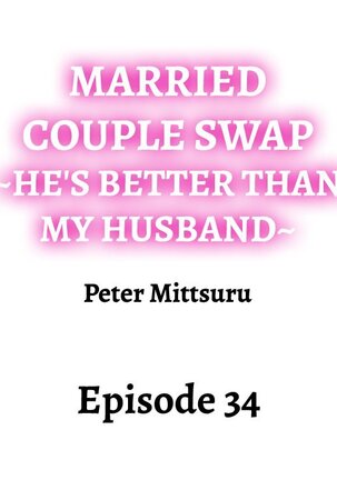 Married Couple Swap: He’s Better Than My Husband Page #321