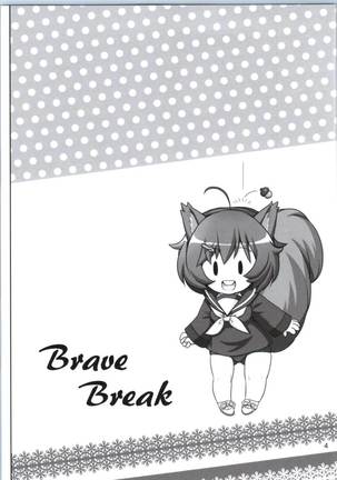 Brave break