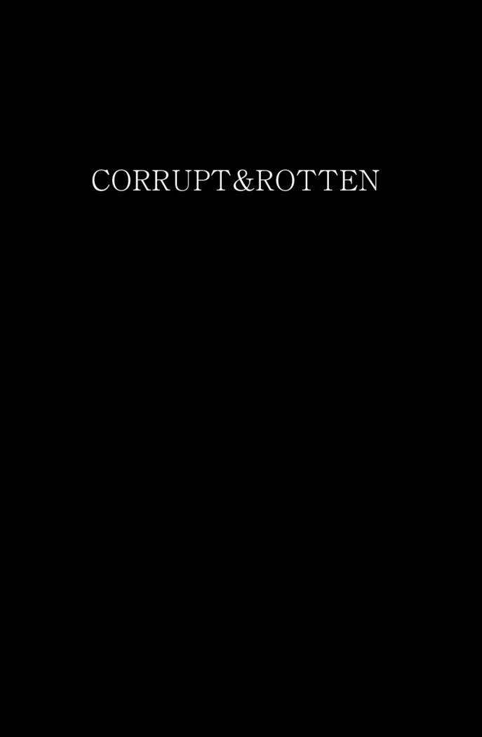 CORRUPT&ROTTEN 腐堕