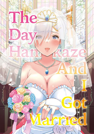 Hamakaze to Kekkon Suru Hi | The Day Hamakaze and I Got Married Page #28