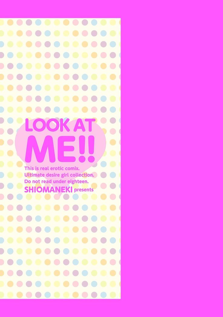 Misebirakashi - Look At Me!!