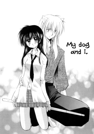 Oinu-sama to Atashi. | My dog and I.