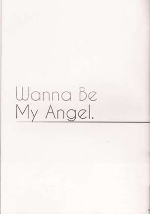 Wanna be my angel