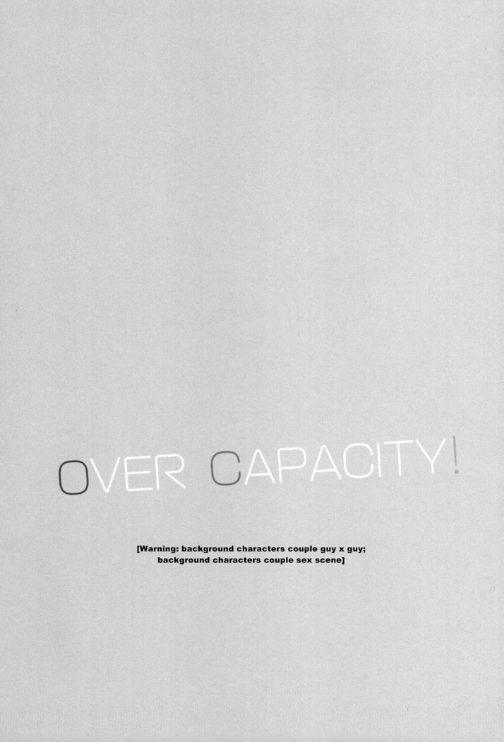 OVER CAPACITY!