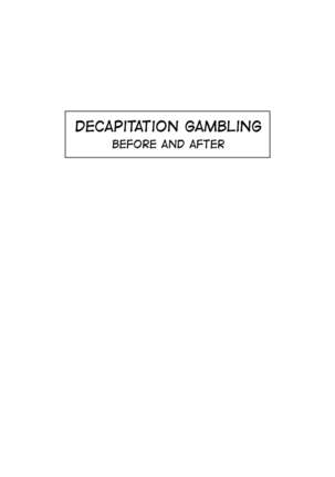 Decapitation Gambling =CBS= Page #13