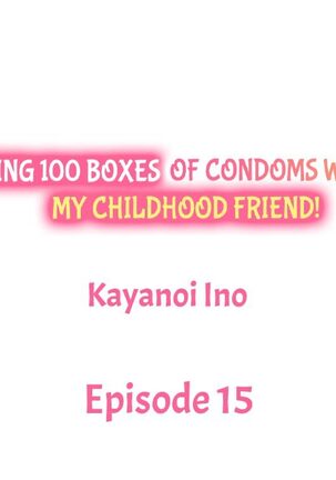 Using 100 Boxes of Condoms With My Childhood Friend! - Page 135