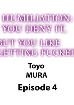 Humiliation: You Deny It, but You Like Getting Fucked Page #29