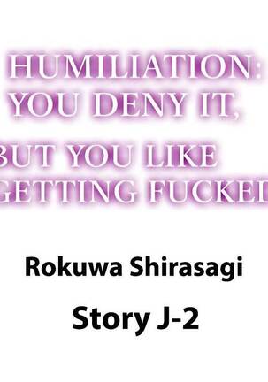 Humiliation: You Deny It, but You Like Getting Fucked - Page 96