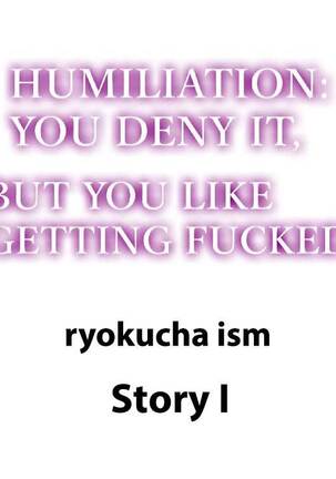 Humiliation: You Deny It, but You Like Getting Fucked - Page 76