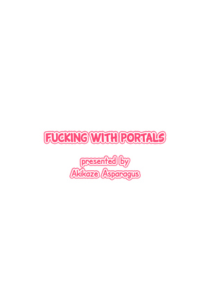 Fucking with Portals - Page 24