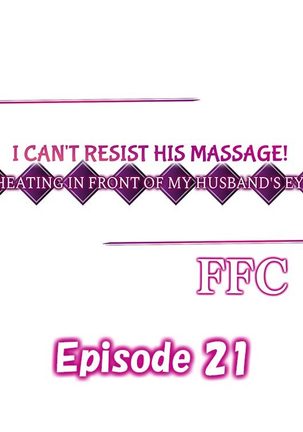 I Can't Resist His Massage! Cheating in Front of My Husband's Eyes Page #204