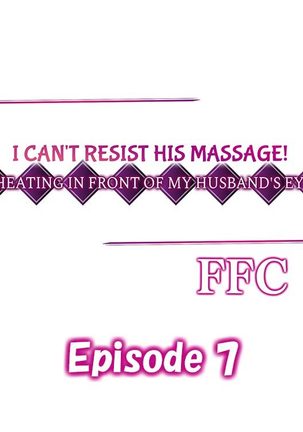 I Can't Resist His Massage! Cheating in Front of My Husband's Eyes Page #64