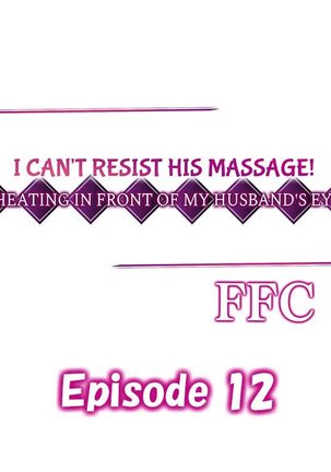 I Can't Resist His Massage! Cheating in Front of My Husband's Eyes Page #114
