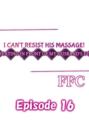 I Can't Resist His Massage! Cheating in Front of My Husband's Eyes Page #154