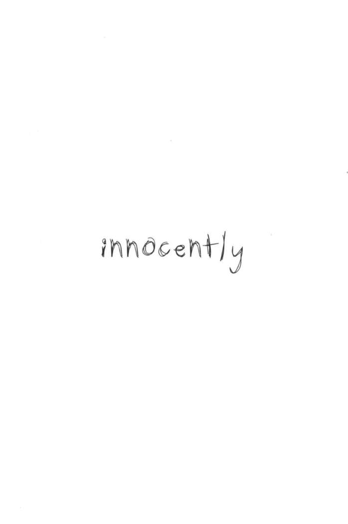 innocently