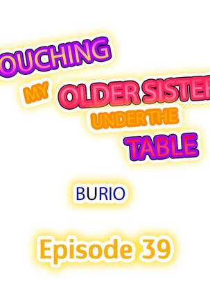 Touching My Older Sister Under the Table - Page 381