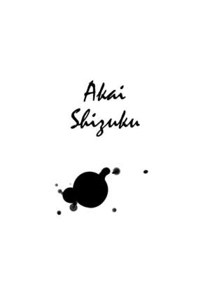 Akai Shizuku | Red Droplets