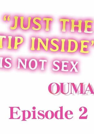 [OUMA] Just the Tip Inside is Not Sex Ch.36/36 [English] Completed