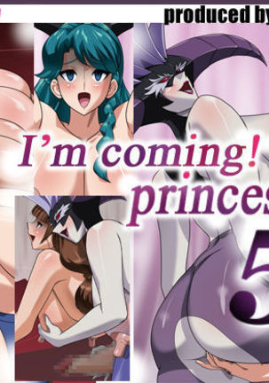 I'm coming! princess 5