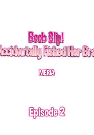 Boob Slip! ~ Accidentally Fished Her Bra ~ - Page 12