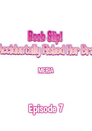 Boob Slip! ~ Accidentally Fished Her Bra ~ Page #62